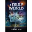 A Deaf World, A Novel