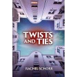 Twists and Ties, A Novel