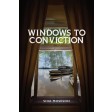 Windows to Conviction, A Novel