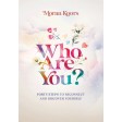 Who Are You? Forty Steps to Reconnect & Discover Yourself