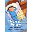 I Can't Fall Asleep! The perfect bedtime book for those kids who just can't seem to stay in their bed at night...