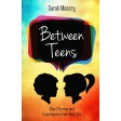Between Teens, Short Stories and Experiences from Real Life