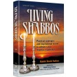 Living Shabbos, Practical strategies and inspirational stories to enhance your Shabbos experience