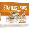 Starters & Sides Made Easy, Favorite Triple-Tested Recipes