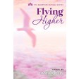 Flying Higher, A Novel