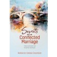 Secrets of a Connected Marriage, Torah wisdom for modern marriage
