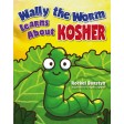 Wally the Worm Learns About Kosher