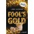 Fool's Gold - Novel